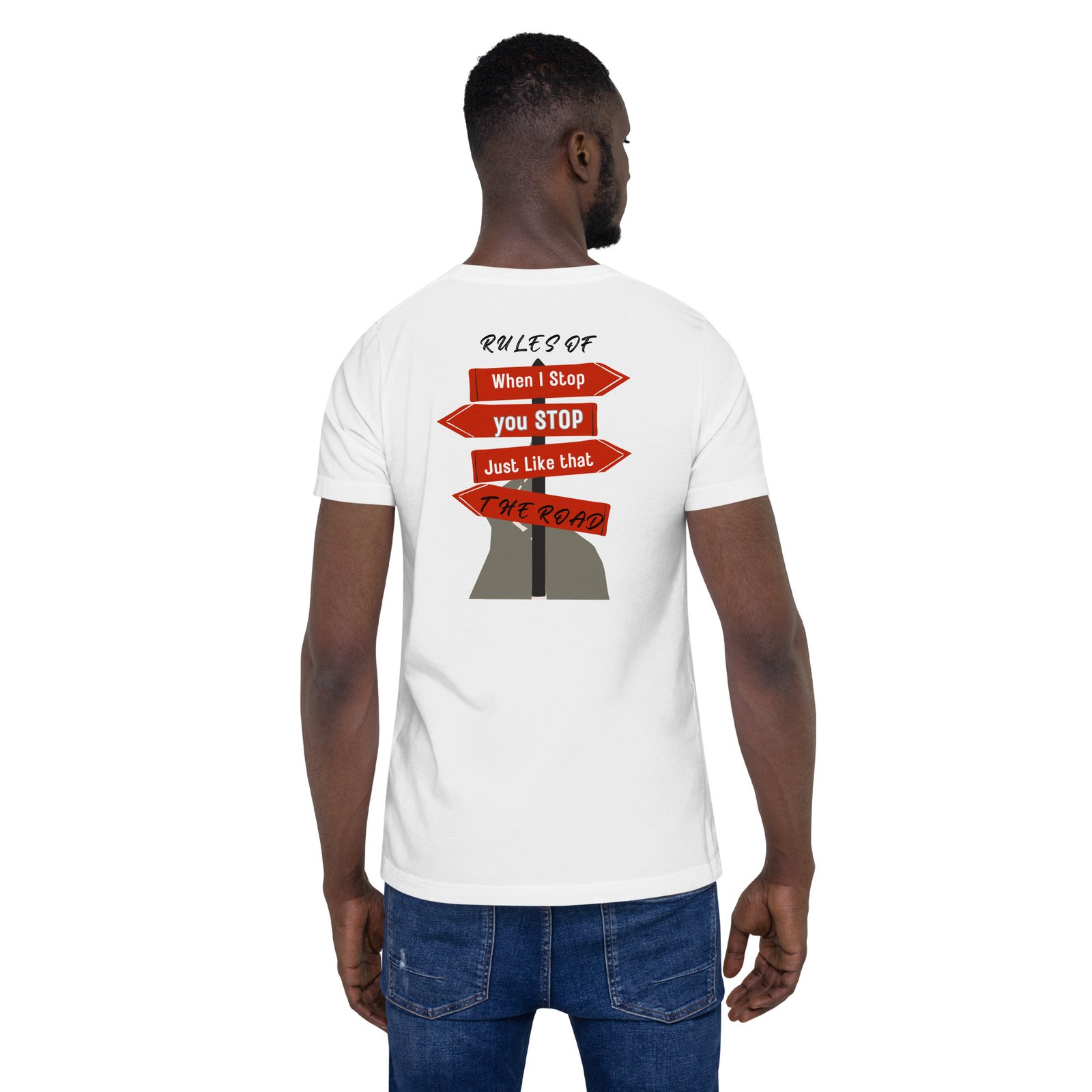 "Rules of the Road, When I Move You Move Just Like That, When I Stop You Stop Just Like That" Staple Tee - Image 14